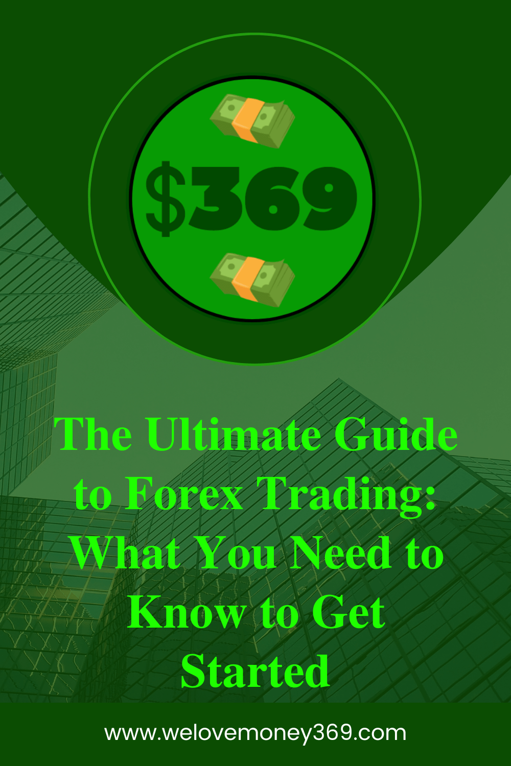 The Ultimate Guide to Forex Trading: What You Need to Know to Get&nbsp;Started