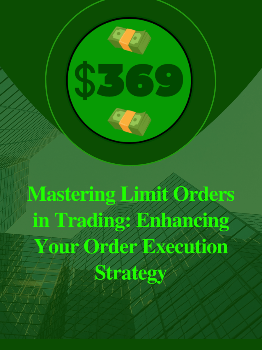 Mastering Limit Orders in Trading: Enhancing Your Order Execution&nbsp;Strategy